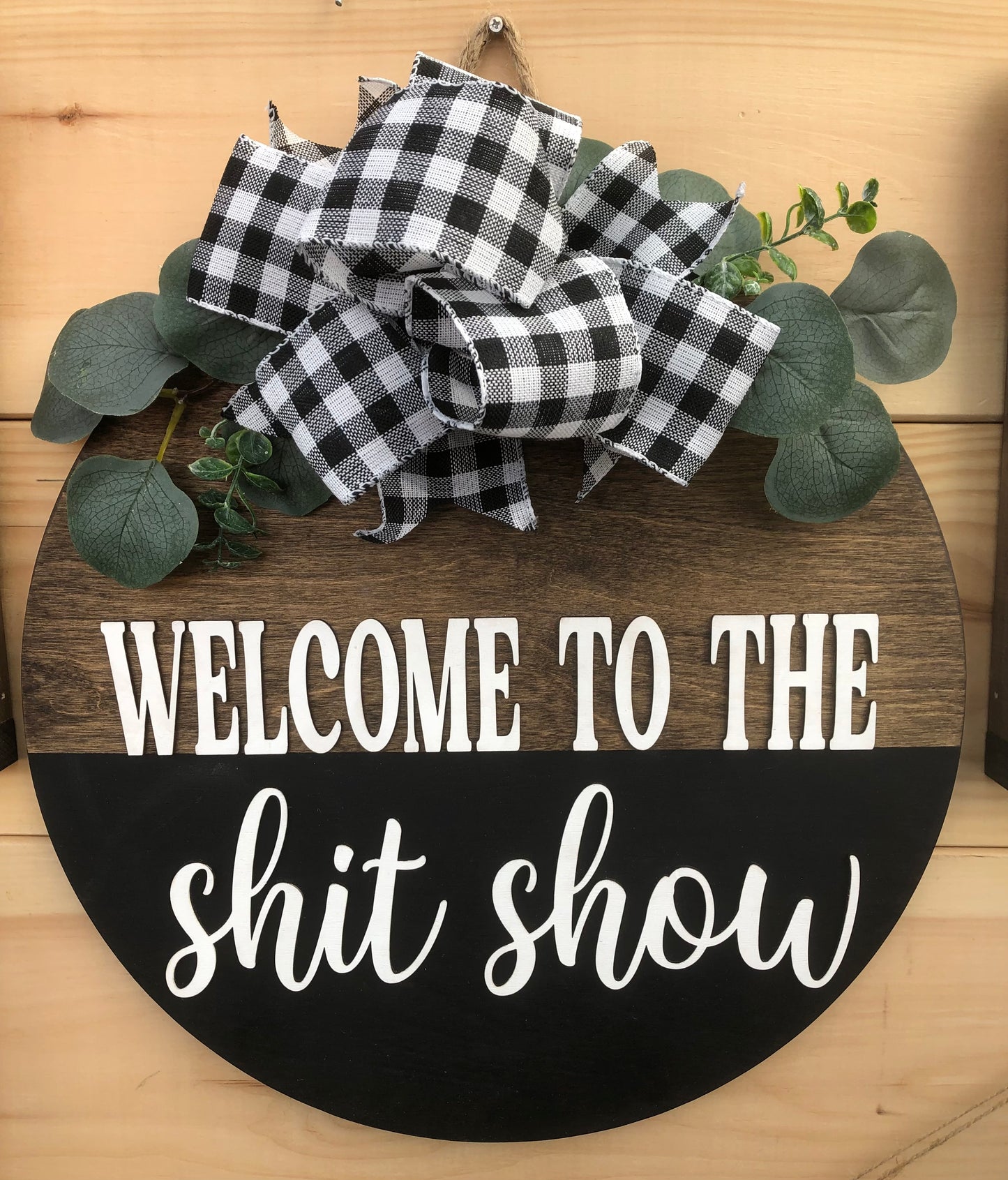 Welcome To The Shit Show Door Sign